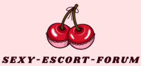 Sexy escort forum